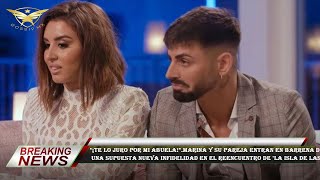 "¡Te lo juro por mi abuela!".Marina y su pareja entran en barrena después de  una supuesta nueva inf