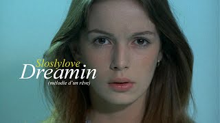 Sloslylove "Dreamin'" (Mélodie d'un rêve)