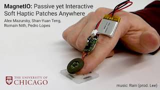 MagnetIO: Passive yet Interactive Soft Haptic Patches Anywhere (Video)