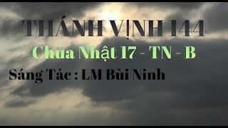 Đáp ca chúa nhật 17 thường niên năm b | Thánh vịnh 144 - Lm Bùi Ninh