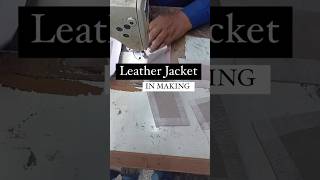 LUXURY LEATHER JACKET | IN MAKING | JACKET | #leather ##manufacturer #jackets #leatherjacket #shorts