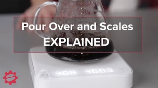 Pour Over and Scales Explained