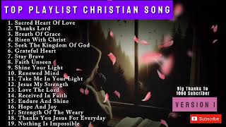 BEST PLAYLIST CHRISTIAN SONG || SACRED HEART OF LOVE || PRAISE AND WORSHIP