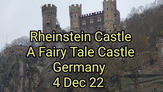 Rheinstein Castle ~ A Fairy Tale Castle ~ Germany ~ 4 Dec 22