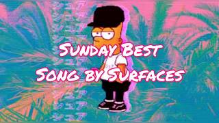 Sunday Best Song by Surfaces (lyrics video)