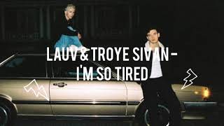 Lauv & Troye Sivan - I'm so tired...