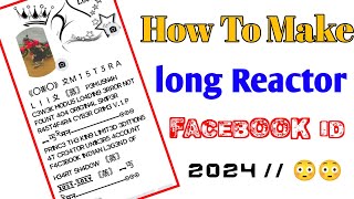 How To Make  Long Reactor  Facebook Account 2024 || Stylish Name Fb Id Kaise Banaye