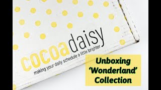 Cocoa Daisy Unboxing: Wonderland Collection