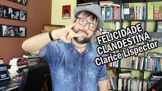 Lítera - Felicidade Clandestina - Clarice Lispector - pt. 3