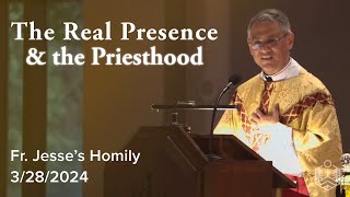 "The Real Presence & the Priesthood"