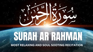 Surah Rahman|The World's most peaceful and Soothing Voice|Best Surah to Ponder upon Allah's Creation