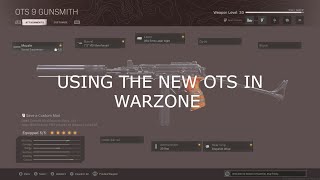 USING THE NEW OTS IN WARZONE