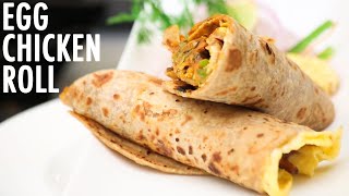 Egg Chicken Kathi Roll Recipe : Desi Flavors in Every Bite