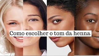 Como escolher o tom certo da henna