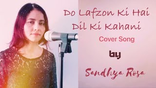 Do Lafzon Ki Hai | Cover Song | Sandhya Rosa