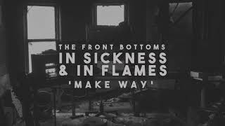 The Front Bottoms - make way (Official Audio)