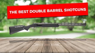 The Best Double Barrel SHOTGUNS of 2023!