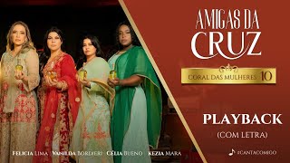 Vanilda Bordieri | Coral das Mulheres 10 - Amigas da Cruz • Play Back com Letra