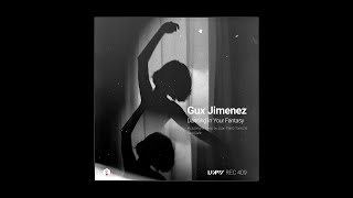 Gux Jimenez - Dancing in Your Fantasy [LuPS Records]