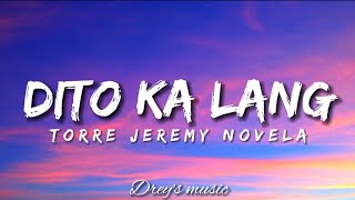 Dito Ka Lang by Moira Dela Torre | Cover by Torre Jeremy Novela | Music Lyrics