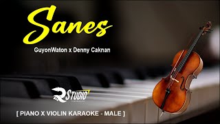 SANES KARAOKE - GUYON WATON X DENY CAKNAN [ VERSI SLOW PIANO VIOLIN LOW KEY ] MALE