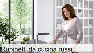 Rubinetti da cucina di produzione russa: valutazione dei produttori russi