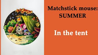 In the tent   #Coloring  in 'Matchstick mouse: Summer' #adultcoloring