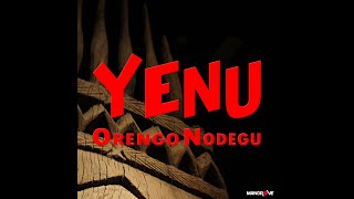 YENU  -  ORENGO NODEGU