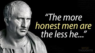 Cicero - The Most Genius Quotes that Will Turn Your Understanding of the World Upside Down