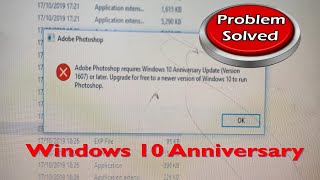 Adobe Photoshop Requires windows 10 Anniversary update.