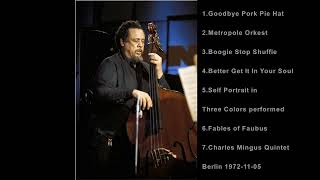 Charles Mingus Top Songs -  Charles Mingus Greatest Hits -  Charles Mingus Full ALbum