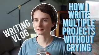 How I Write Multiple Projects + Writing in the Pandemic | Writing Vlog