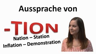 Deutsch lernen: Aussprache von -TION im Deutschen/German pronunciation of the ending -TION