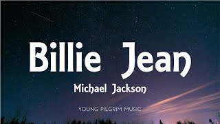 Michael Jackson - Billie Jean (Lyrics)