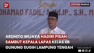 (LIPSUS) - ARDHITO WIJAYA HADIRI PISAH SAMBUT KEPALA LAPAS KELAS IIB GUNUNG SUGIH LAMPUNG TENGAH