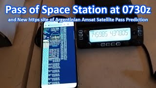 Pass of Space Station at 0730z and New https site of Argentinian Amsat Satellite Pass Prediction