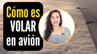 ✈ Volar en un avion por primera vez ✈