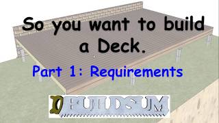 So you want to build a deck, Part 1 Requirements