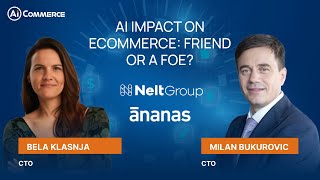 Panel:  AI impact on E-commerce: Friend or a Foe? | B. Klasnja, M. Bukorovic  | DSC Europe 23