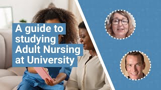 Study Adult Nursing at university - what to expect, careers & application tips | UniTaster On Demand