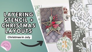 Layered Stencil + Scrapbook Layouts | Christmas in July | Creative Design Team Collaboration