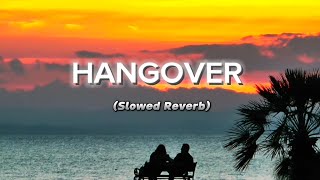 Hangover ( Slowed Reverb) Rn Music Industry #salmankhan #slowedandreverb