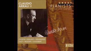 Great Pianists of the 20th Century- Vol.6: Claudio Arrau III, CD1