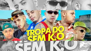 Tropa Do Sem K.O -MC Tuto, MC Ryan SP, MC Joãozinho VT, MC Luuky, Vine 7 e Duzinho SP [Caio Passos]