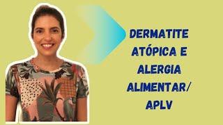 Alergia alimentar/APLV no contexto da dermatite atópica