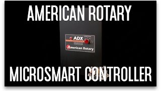 Product Overview: American Rotary MicroSmart™ Controller