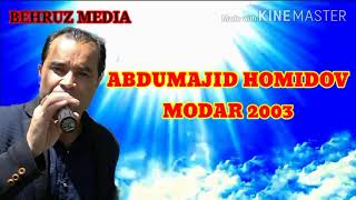 ABDUMAJID HOMIDOV MODAR 2003 АБДУМАЧИД ХОМИДОВ МОДАР 2003