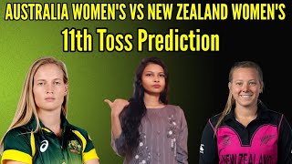 Today Toss Prediction 2022 Australia Women's vs New Zealand Women's 11th Toss Prediction Today