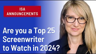 The Top 25 Screenwriters to Watch in 2024 List - ISA's Morning Announcements