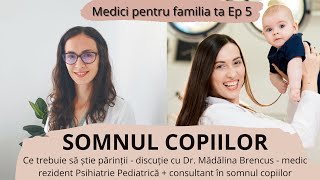 Somnul Copiilor - Medici pentru familia ta ep 5